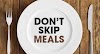 7 reasons why you should avoid skipping meals