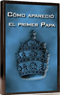 Cómo Apareció El Primer Papa