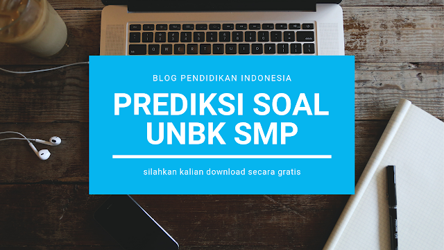 Soal UN SMP - Prediksi UNBK 2018