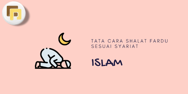 Tata Cara Shalat, Niat, Bacaan Dan Rukun Shalat Fardhu Waktu Sesuai Syariat Islam, Muslim Wajib Tau!!!