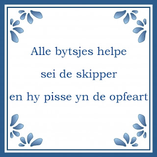 Alle bytsjes helpe sei de skipper en hy pisse yn de opfeart