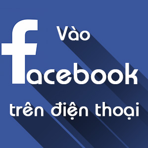 Cách vào Facebook trên điện thoại