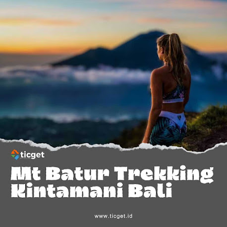 mount-batur-sunrise-trekking-experiance-kintamani-bali-ticket-tour