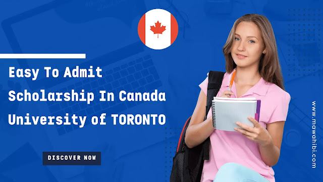 Easy To Admit Scholarship In Canada | University of TORONTO