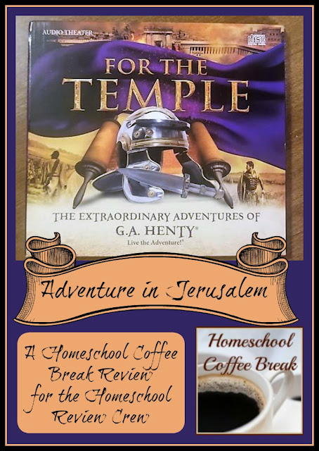 Adventure in Jerusalem - For The Temple from Heirloom Audio (A Homeschool Coffee Break Review for the Homeschool Review Crew @ kympossibleblog.blogspot.com )