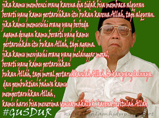 Gus Dur Quotes, syiir gus dur, nasehat gus dur, Cinta Gus dur