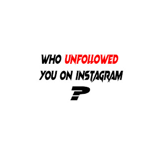how to know who unfollowed you on instagram