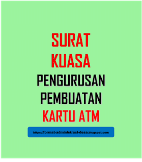 Contoh Surat Kuasa Pengurusan Atm Bank Pembuatan Perpanjangan Format Administrasi Desa