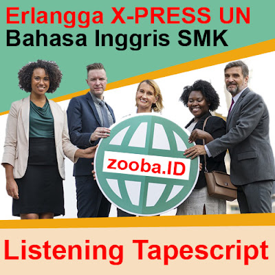 Tapescript Listening Erlangga Express UN SMK 2019