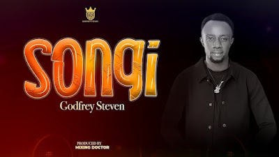 Download Gospel Audio Mp3 | GODFREY STEVEN - SONGI