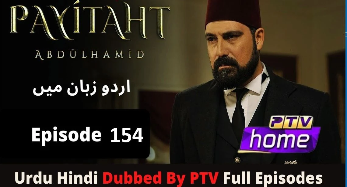 Recent,Sultan Abdul Hamid,Sultan Abdul Hamid Episode 154 in urdu,Sultan Abdul Hamid Episode 154 in urdu by PTV,