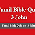 Tamil Bible Quiz Questions and Answers from 3 John | தமிழ் பைபிள் வினாடி வினா (3 யோவான்)