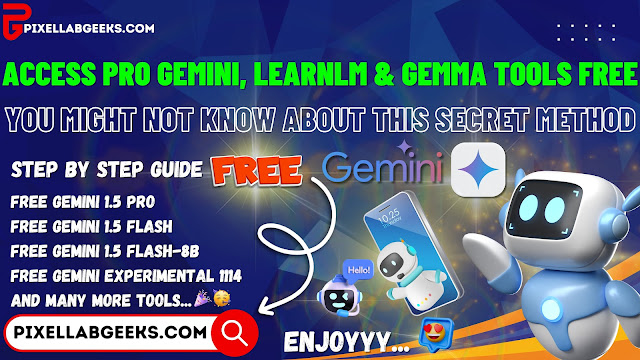 Access Pro Gemini, LearnLM & Gemma Tools Free - Ultimate Hack! | PixelLab Geeks