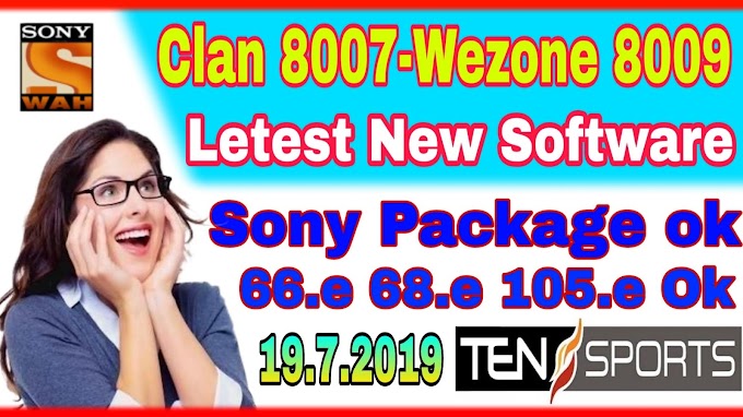 Clan 8007-Wezone 8009 New Software 1506T Latest Update Date 19-7-2019 Sony Package ok