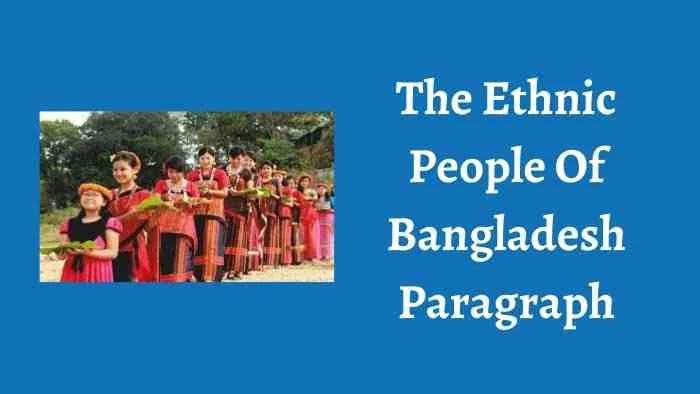 The Ethnic People Of Bangladesh Paragraph