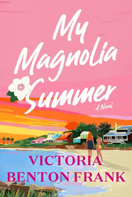 book cover of southern fiction novel My Magnolia Summer by Victoria Benton Frank