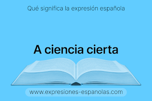 Expresión Española - A ciencia cierta