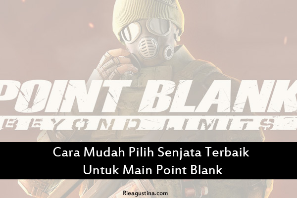 cara-mudah-pilih-senjata-point-blank