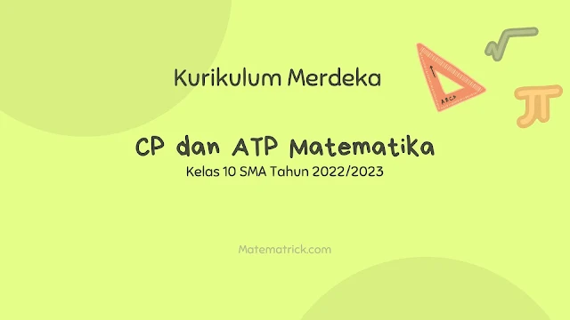 CP dan ATP Matematika Kelas X Kurikulum Merdeka