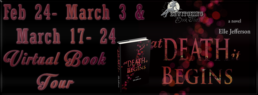 http://bewitchingbooktours.blogspot.com/2014/02/now-on-tour-at-death-it-begins-and-in.html