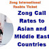 Zong Call Rates to Asian and MIddle East Countries