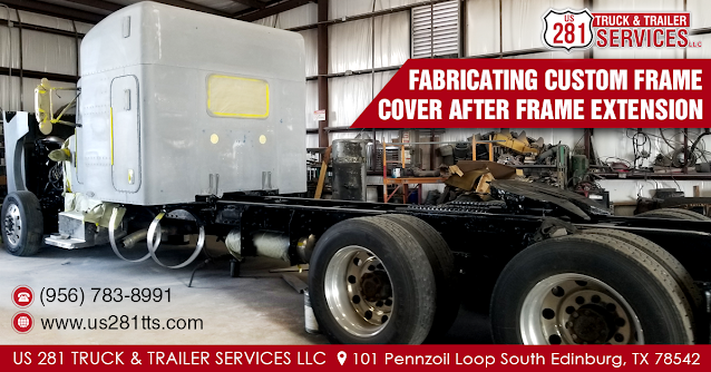 Fabricating custom frame cover after frame extension at our truck and trailer repair shop in Edinburg, South Texas.