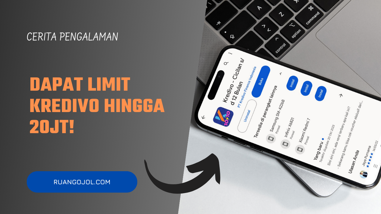 Pengalaman Upgrade Limit Kredivo Tembus Hingga 20jt!