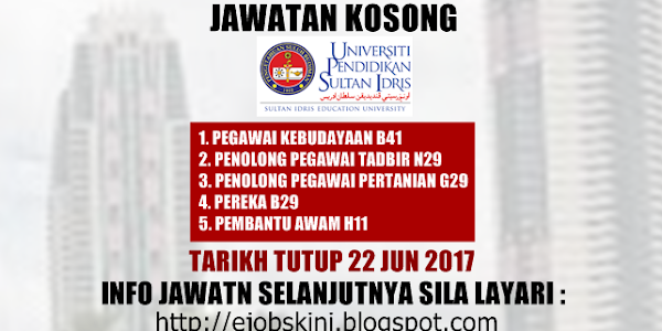 Jawatan Kosong Universiti Pendidikan Sultan Idris (UPSI) - 22 Jun 2017