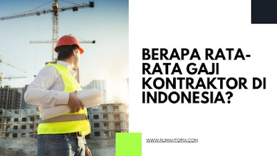 Berapa Rata-Rata Gaji kontraktor di Indonesia?