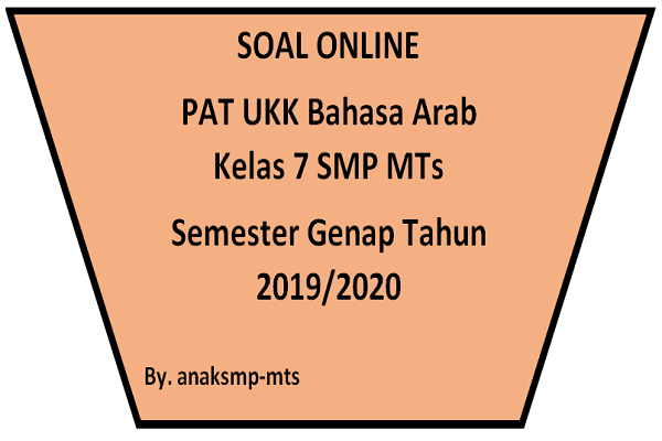 Soal PAT UKK Bahasa Arab Kelas 7 SMP MTs Semester Genap Tahun 2019/2020