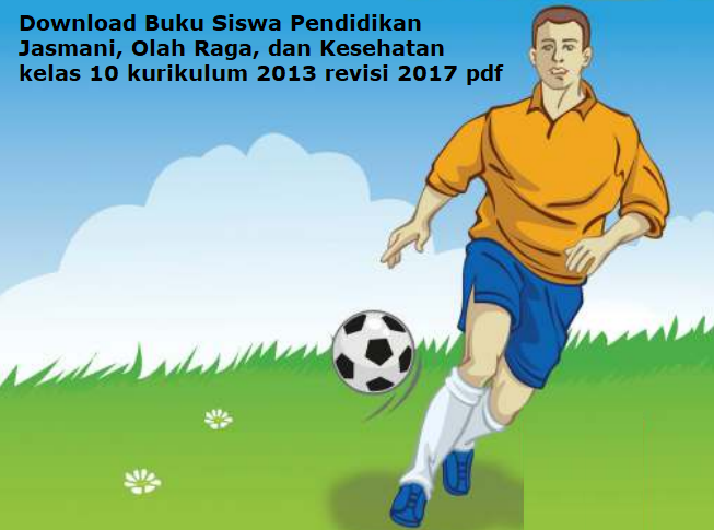 Dowload Buku PJOK SMA/MA/SMK/MAK Kelas 10 Kurikulum 2013 Edisi Revisi (PDF)