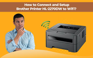 how to connect brother hl 2270dw printer to wifi