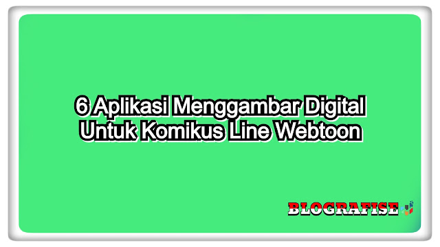 Aplikasi Menggambar Digital Untuk Komikus Line Webtoon