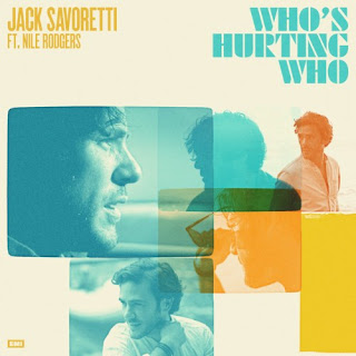 Jack Savoretti & Nile Rodgers - Who’s Hurting Who Lyrics