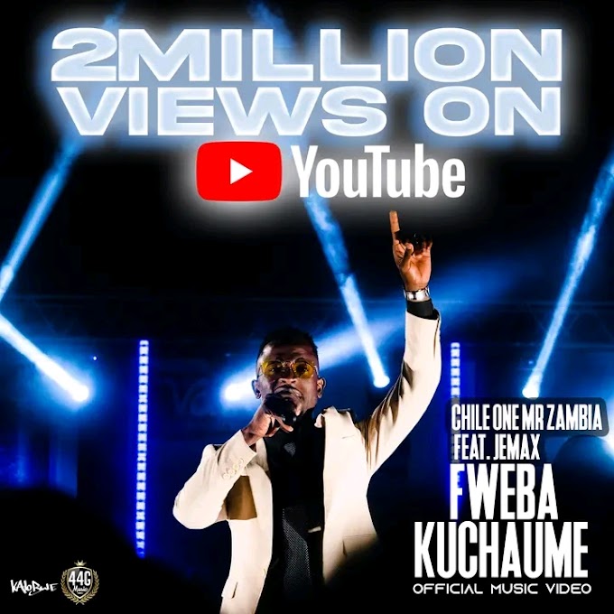 Chile One Mr Zambia Fywebaku Chaume Hits 2K Views