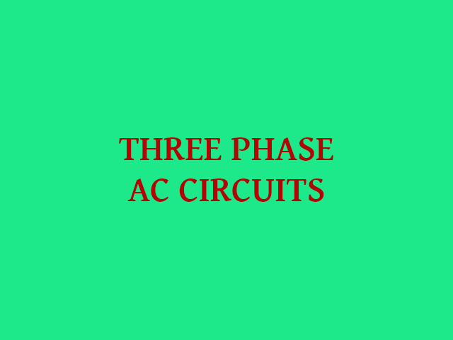 EE209 - Three Phase AC Circuit