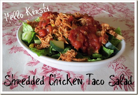 Hello-Kirsti-Shredded-Chicken-Taco-Salad