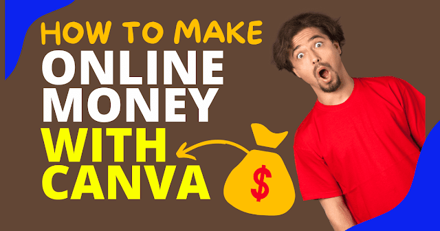 10 Proven Ways to Make Money Online with Canva: Your Ultimate Guide