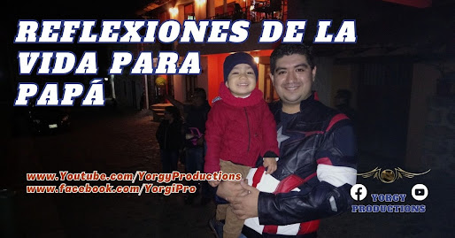 Reflexión de un hijo a su Padre