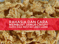 Rahasia dan Cara Membuat Jamur Crispy Gurih dan Renyah Lebih Lama