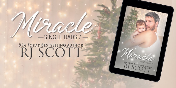 Miracle. Single Dads 7. USA Today Bestselling Author. RJ Scott.