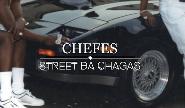 Nova Música: Street Da Chagas - "CHEFES" (Prod.by DjooRain) "Download Track"