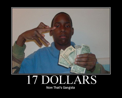 Gangsta with $17