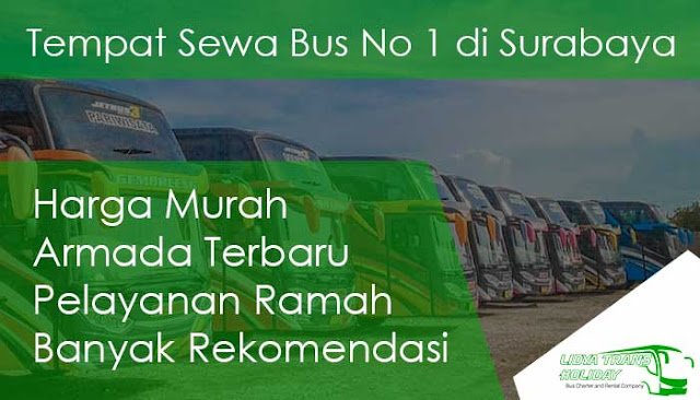  ada baiknya untuk mengetahui daftar harga lengkapnya terlebih dahulu Daftar Harga Sewa Bus Pariwisata di Surabaya 2019