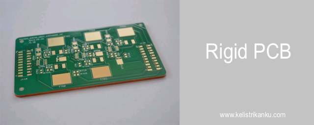 Pengertian, Jenis Dan Cara Kerja PCB (Printed Circuit Board)