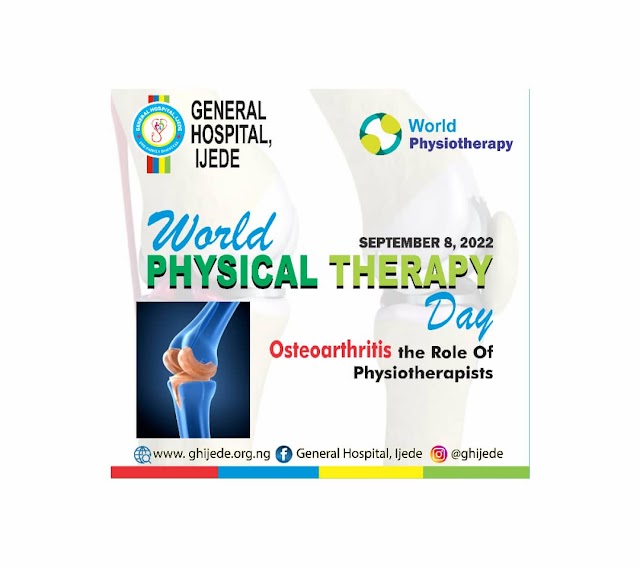 GENERAL HOSPITAL IJEDE MARKS YEAR 2022 WORLD PHYSICAL THERAPY DAY