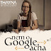 THAYNA BITENCOURT - NEM O GOOGLE ACHA 