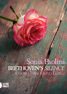 Segnalazione Beethoven’s Silence ‘… Io Sono Irina E Sono Elise…’ Di Sonia Paolini