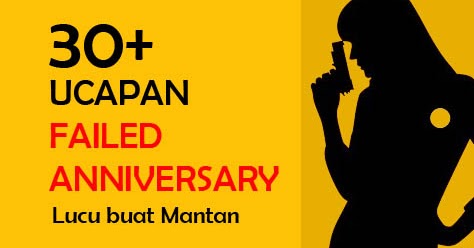 30+ Ucapan Failed Anniversary buat Mantan yang Lucu dan 