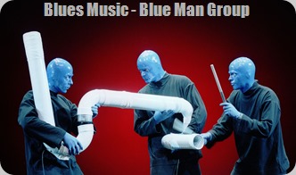 Blues Music Blue Man Group